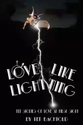 Love Like Lightning - Ken Bachtold