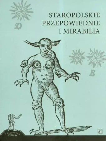 Staropolskie przepowiednie i mirabilia - Jerzy Kroczak