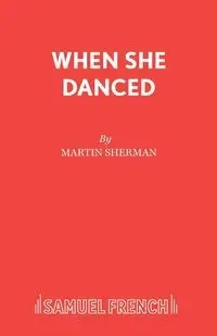 When She Danced - Sherman Martin