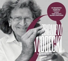 Dobrze, że jesteś - Zbigniew Wodecki - Zbigniew Wodecki