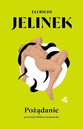 Pożądanie - Elfriede Jelinek