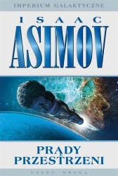 Imperium Galaktyczne cz.2 Prądy przestrzeni - Isaac Asimov, Zbigniew A. Królicki