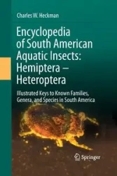 Encyclopedia of South American Aquatic Insects - Charles W. Heckman