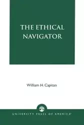 The Ethical Navigator - William H. Capitan