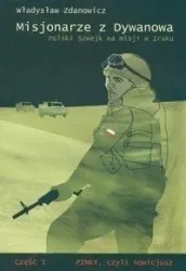 Misjonarze z Dywanowa T.1 Polski Szwejk na misji.. - Władysław Zdanowicz