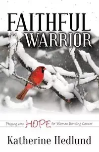 Faithful Warrior - Katherine Hedlund