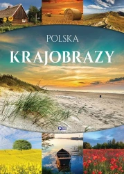 Polska. Krajobrazy - praca zbiorowa
