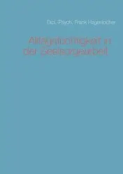 Alltagstüchtigkeit in der Seelsorgearbeit - Frank Hagenlocher