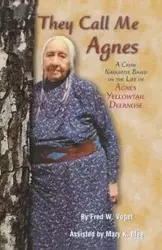 They Call Me Agnes - Fred W. Voget