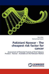 Pakistani Naswar - The Cheapest Risk Factor for Cancer - Ullah Zaki