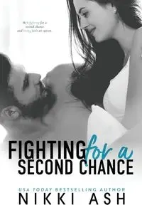 Fighting for a Second Chance - Nikki Ash