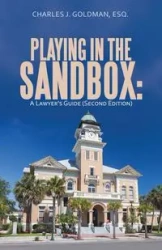 Playing in the Sandbox - Charles J. Goldman Esq.