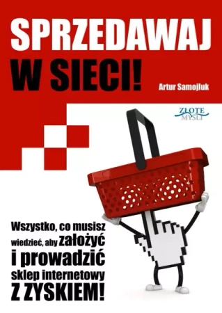 Sprzedawaj w sieci! (Wersja drukowana) - Artur Samojluk