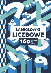 Łamigłówki liczbowe. 160 wyzwań dla mózgu - praca zbiorowa