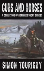 Guns and Horses - Simon Tourigny