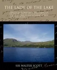 The Lady of the Lake - Scott Walter