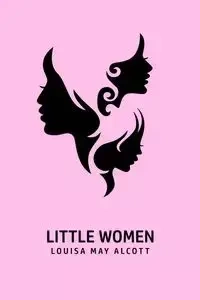 Little Women - Louisa May Alcott