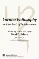 Yoruba Philosophy and the Seeds of Enlightenment - Prince Yemi D.