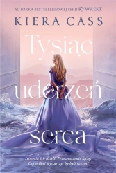 Tysiąc uderzeń serca - Kiera Cass, Emilia Skowrońska