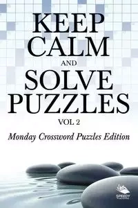 Keep Calm and Solve Puzzles Vol 2 - Speedy Publishing LLC