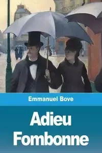 Adieu Fombonne - Emmanuel Bove