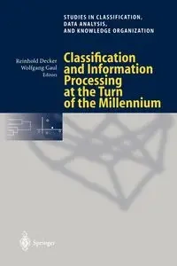 Classification and Information Processing at the Turn of the Millennium - Decker Reinhold