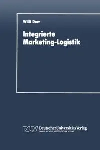 Integrierte Marketing-Logistik - Darr Willi