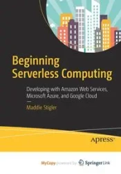 Beginning Serverless Computing - Maddie Stigler