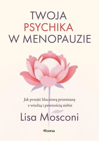 Twoja psychika w menopauzie. Jak przejść... - Lisa Mosconi
