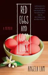 Red Eggs and Good Luck - Angela Lam