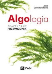 Algologia. Praktyczny przewodnik - Joanna Czerwik-Marcinkowska