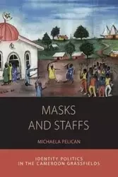 Masks and Staffs - Michaela Pelican