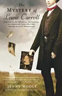 The Mystery of Lewis Carroll - Jenny Woolf