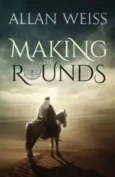 Making the Rounds - Allan Weiss