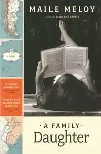 A Family Daughter - Maile Meloy