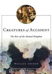 Creatures of Accident - Wallace Arthur