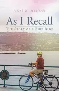 As I Recall - Joseph N. Manfredo