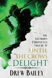 Until the Crows Delight - Bailey Drew