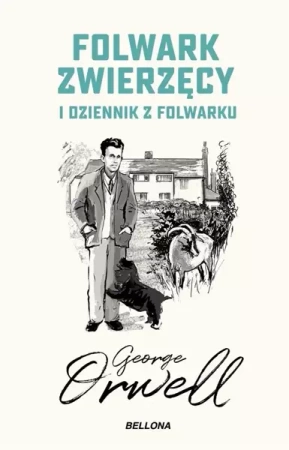 Folwark zwierzęcy. Dziennik z folwarku - George Orwell