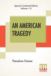An American Tragedy (Complete) - Theodore Dreiser