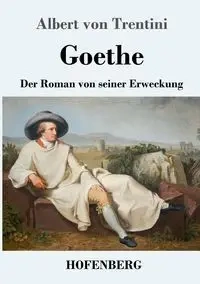 Goethe - Albert von Trentini