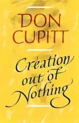 Creation Out of Nothing - Don Cupitt