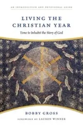 Living the Christian Year - Bobby Gross