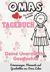 Omas Tagebuch - Deine Unerzählte Geschichte - Publishing Group The Life Graduate