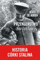 Przekleństwo Swietłany. Historia córki Stalina - Beata de Robien, Bożena Sęk