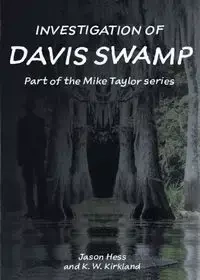 Investigation of Davis Swamp - Jason Hess