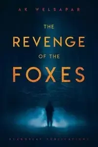The Revenge of the Foxes - Welsapar Ak