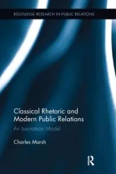 Classical Rhetoric and Modern Public Relations - Charles Marsh