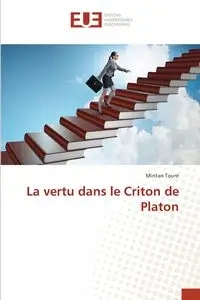 La vertu dans le Criton de Platon - Touré Mintan