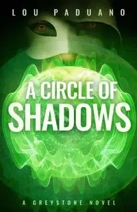 A Circle of Shadows - Lou Paduano